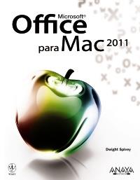 OFFICE PARA MAC 2011 | 9788441529557 | SPIVEY DWIGHT | Llibres Parcir | Llibreria Parcir | Llibreria online de Manresa | Comprar llibres en català i castellà online