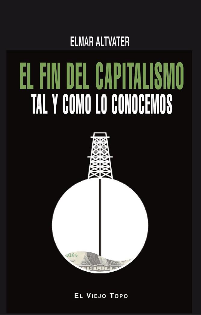 EL FIN DEL CAPITALISMO TAL Y COMO LO CONOCEMOS | 9788415216322 | ALTVATER, ELMAR | Llibres Parcir | Llibreria Parcir | Llibreria online de Manresa | Comprar llibres en català i castellà online