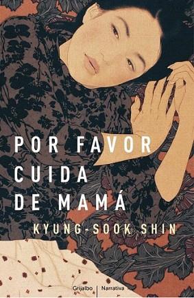 POR FAVOR CUIDA DE MAMA | 9788425346255 | KYUNG SOOK SHIN | Llibres Parcir | Llibreria Parcir | Llibreria online de Manresa | Comprar llibres en català i castellà online