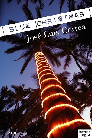 Blue Christmas | 9788484288046 | Correa, José Luís | Llibres Parcir | Librería Parcir | Librería online de Manresa | Comprar libros en catalán y castellano online