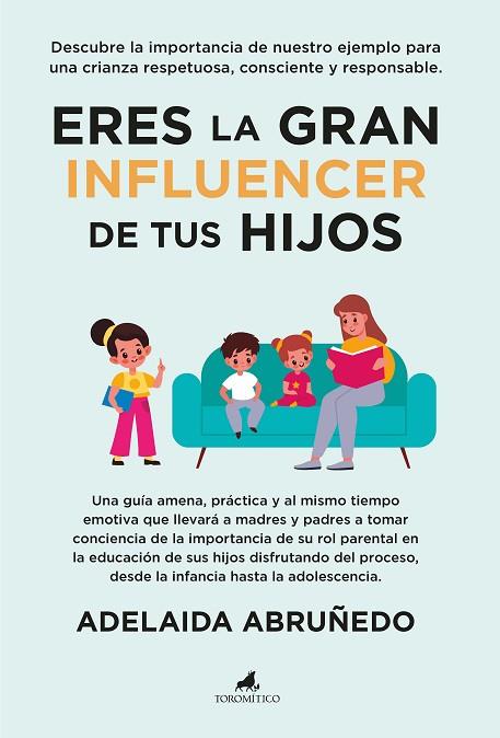 ERES LA GRAN INFLUENCER DE TUS HIJOS | 9788419962003 | ADELAIDA ABRUÑEDO | Llibres Parcir | Llibreria Parcir | Llibreria online de Manresa | Comprar llibres en català i castellà online