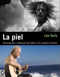 LA PIEL iluminicion retoque rostro | 9788441529335 | VARIS LEE | Llibres Parcir | Librería Parcir | Librería online de Manresa | Comprar libros en catalán y castellano online