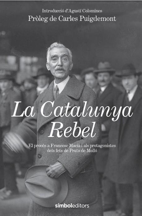 LA CATALUNYA REBEL | 9788418696602 | ESTAT CATALÀ/COLOMINES I COMPANYS, AGUSTÍ | Llibres Parcir | Llibreria Parcir | Llibreria online de Manresa | Comprar llibres en català i castellà online