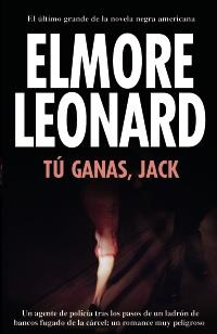 TU GANAS JACK bolsillo | 9788420653235 | ELMORE LEONARD | Llibres Parcir | Llibreria Parcir | Llibreria online de Manresa | Comprar llibres en català i castellà online