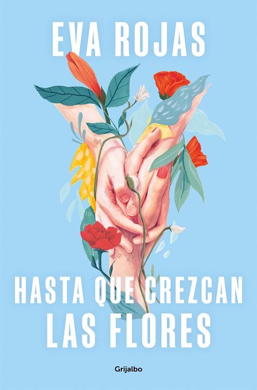 HASTA QUE CREZCAN LAS FLORES | 9788425365881 | ROJAS, EVA | Llibres Parcir | Llibreria Parcir | Llibreria online de Manresa | Comprar llibres en català i castellà online