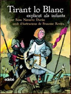 TIRANT LO BLANC explicat als infants | 9788423684601 | ROSA NAVARO DURAN | Llibres Parcir | Llibreria Parcir | Llibreria online de Manresa | Comprar llibres en català i castellà online