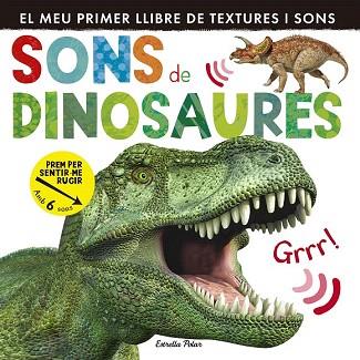 MEU PRIMER LLIBRE DE TEXTURES I SONS : SONS DE DINOSAURES | 9788490578704 | LITTLE TIGER PRESS | Llibres Parcir | Librería Parcir | Librería online de Manresa | Comprar libros en catalán y castellano online