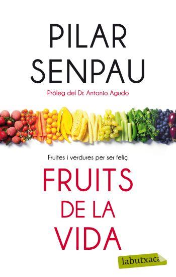 ELS FRUITS DE LA VIDA labutxaca | 9788499302874 | PILAR SENPAU | Llibres Parcir | Librería Parcir | Librería online de Manresa | Comprar libros en catalán y castellano online