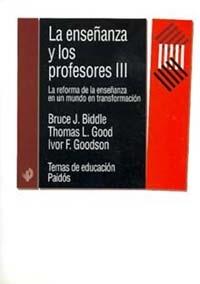 LA ENSEÐANZA Y LOS PROFESORES III | 9788449309342 | BIDDLE | Llibres Parcir | Llibreria Parcir | Llibreria online de Manresa | Comprar llibres en català i castellà online
