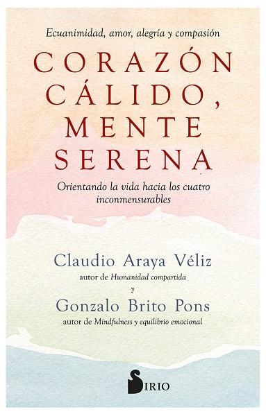 CORAZÓN CÁLIDO, MENTE SERENA | 9788419105868 | BRITO PONS, GONZALO/ARAYA VÉLIZ, CLAUDIO | Llibres Parcir | Llibreria Parcir | Llibreria online de Manresa | Comprar llibres en català i castellà online