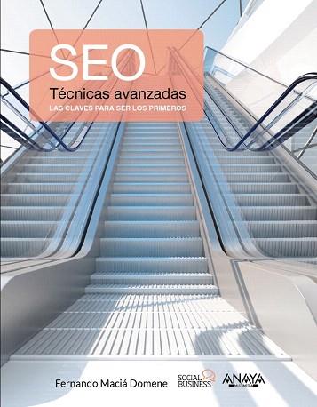 SEO. TÉCNICAS AVANZADAS | 9788441537309 | MACIÁ DOMENE, FERNANDO | Llibres Parcir | Llibreria Parcir | Llibreria online de Manresa | Comprar llibres en català i castellà online