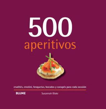 500 APERITIVOS (2024) | 9788410048737 | BLAKE, SUSANNAH | Llibres Parcir | Llibreria Parcir | Llibreria online de Manresa | Comprar llibres en català i castellà online