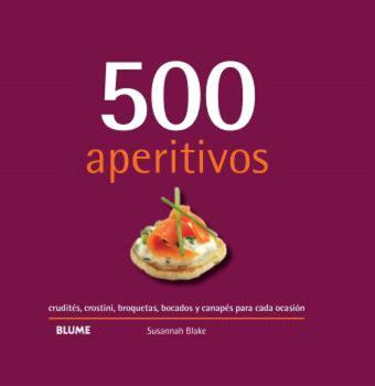 500 APERITIVOS (2024) | 9788410048737 | BLAKE, SUSANNAH | Llibres Parcir | Librería Parcir | Librería online de Manresa | Comprar libros en catalán y castellano online
