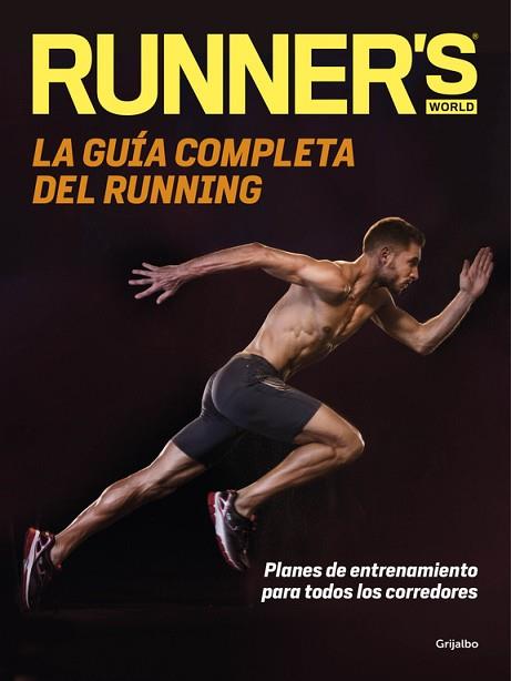 LA GUÍA COMPLETA DEL RUNNING | 9788416449699 | RUNNER'S WORLD | Llibres Parcir | Librería Parcir | Librería online de Manresa | Comprar libros en catalán y castellano online