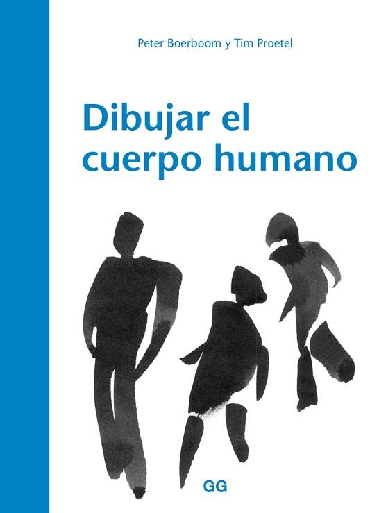 DIBUJAR EL CUERPO HUMANO | 9788425230547 | BOERBOOM, PETER/PROETEL, TIM/MARTíN LORENZO, TERESA | Llibres Parcir | Librería Parcir | Librería online de Manresa | Comprar libros en catalán y castellano online