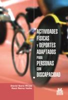 ACTIVIDADES FÍSICAS Y DEPORTES ADAPTADOS PARA PERSONAS CON DISCAPACIDAD | 9788499101576 | Sanz Rivas, David/Reina Vaíllo, Raúl | Llibres Parcir | Librería Parcir | Librería online de Manresa | Comprar libros en catalán y castellano online