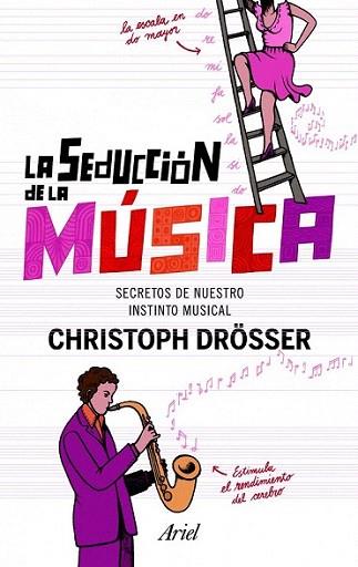 La seducción de la música | 9788434400993 | Christop Drösser | Llibres Parcir | Librería Parcir | Librería online de Manresa | Comprar libros en catalán y castellano online