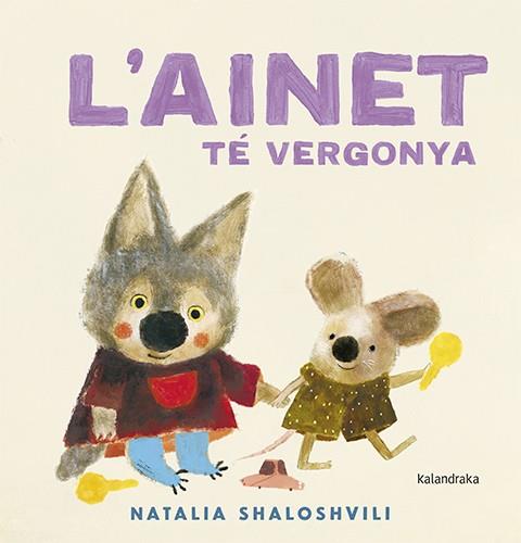 L'AINET TÉ VERGONYA | 9788410387188 | SHALOSHVILI, NATALIA | Llibres Parcir | Llibreria Parcir | Llibreria online de Manresa | Comprar llibres en català i castellà online