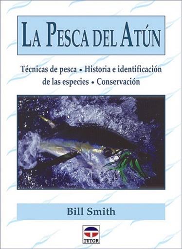 LA PESCA DEL ATUN | 9788479023256 | SMITH | Llibres Parcir | Llibreria Parcir | Llibreria online de Manresa | Comprar llibres en català i castellà online