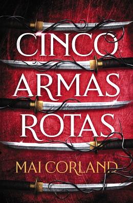CINCO ARMAS ROTAS | 9788419988324 | CORLAND, MAI | Llibres Parcir | Librería Parcir | Librería online de Manresa | Comprar libros en catalán y castellano online