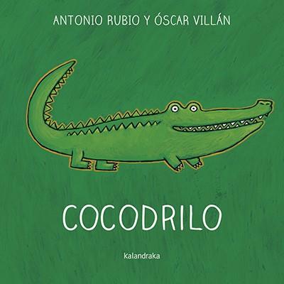 COCODRILO | 9788484643135 | RUBIO HERRERO, ANTONIO | Llibres Parcir | Librería Parcir | Librería online de Manresa | Comprar libros en catalán y castellano online