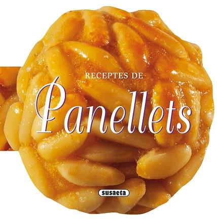 RECEPTES DE PANELLETS | 9788467732252 | SUSAETA, EQUIP | Llibres Parcir | Llibreria Parcir | Llibreria online de Manresa | Comprar llibres en català i castellà online