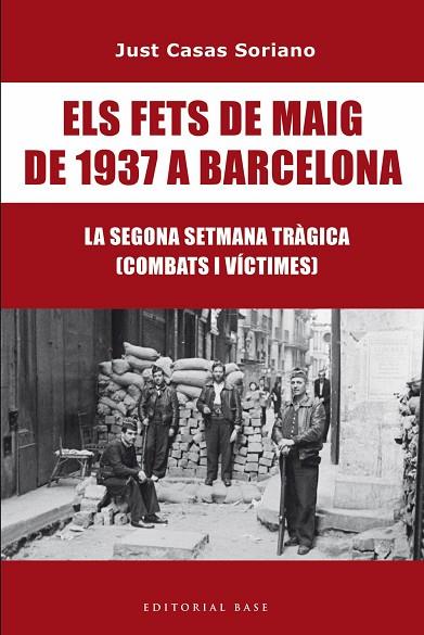 ELS FETS DE MAIG DE 1937 A BARCELONA | 9791387728175 | CASAS I SORIANO, JUST | Llibres Parcir | Librería Parcir | Librería online de Manresa | Comprar libros en catalán y castellano online