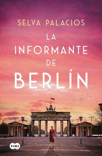 LA INFORMANTE DE BERLÍN | 9788410257313 | PALACIOS, SELVA | Llibres Parcir | Librería Parcir | Librería online de Manresa | Comprar libros en catalán y castellano online