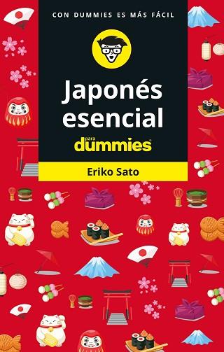 JAPONÉS ESENCIAL PARA DUMMIES | 9788432906008 | SATO, ERIKO | Llibres Parcir | Librería Parcir | Librería online de Manresa | Comprar libros en catalán y castellano online