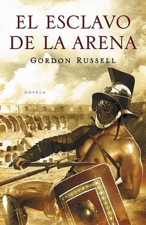 EL ESCLAVO DE LA ARENA | 9788425343278 | GORDON RUSSELL | Llibres Parcir | Llibreria Parcir | Llibreria online de Manresa | Comprar llibres en català i castellà online