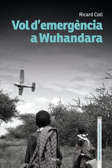 VOL D'EMERGÈNCIA A WUHANDARA | 9788418096716 | COLL OLIVERAS, RICARD | Llibres Parcir | Librería Parcir | Librería online de Manresa | Comprar libros en catalán y castellano online