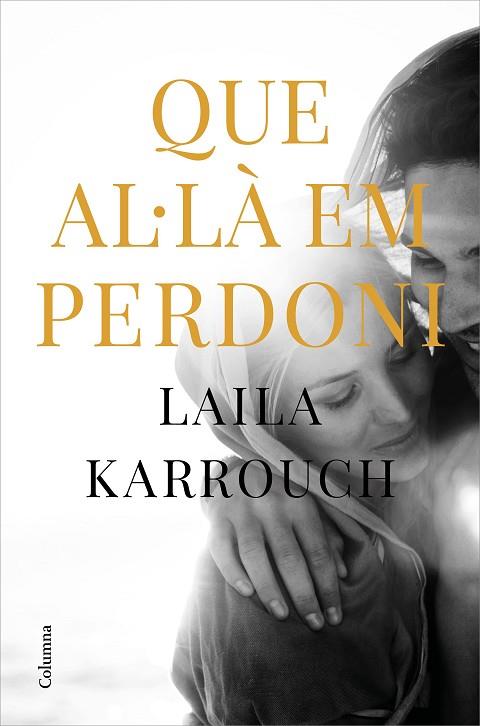QUE AL·LÀ EM PERDONI | 9788466427654 | KARROUCH EL JILALI, LAILA | Llibres Parcir | Librería Parcir | Librería online de Manresa | Comprar libros en catalán y castellano online