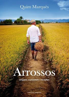 ARROSSOS | 9788490345726 | MARQUèS ADELANTADO, QUIM | Llibres Parcir | Librería Parcir | Librería online de Manresa | Comprar libros en catalán y castellano online