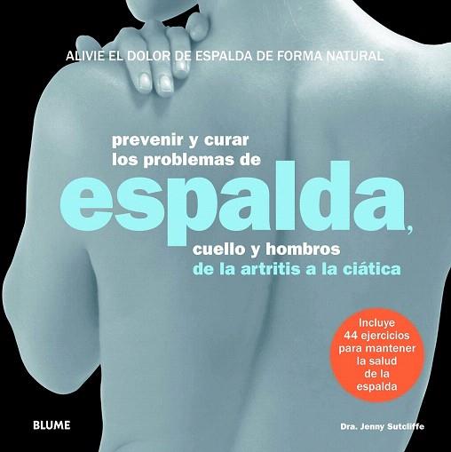 PREVENIR Y CURAR LOS PROBLEMAS DE ESPALDA | 9788415317289 | SUTCLIFFE, JENNY | Llibres Parcir | Librería Parcir | Librería online de Manresa | Comprar libros en catalán y castellano online