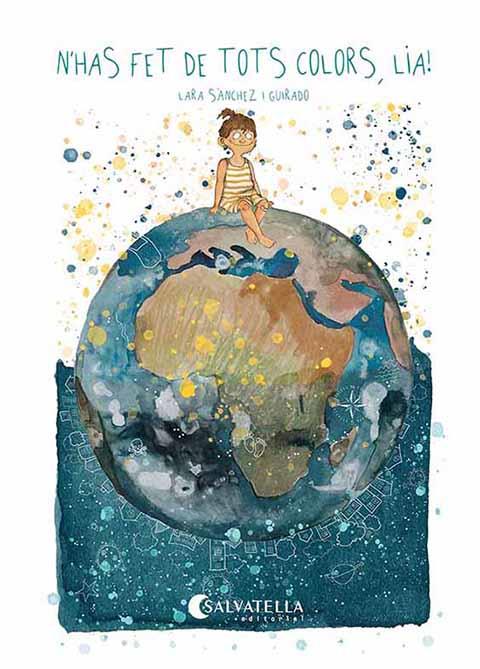 N'HAS FET DE TOTS COLORS, LIA! | 9788418427718 | SÁNCHEZ GUIRADO, LARA | Llibres Parcir | Librería Parcir | Librería online de Manresa | Comprar libros en catalán y castellano online