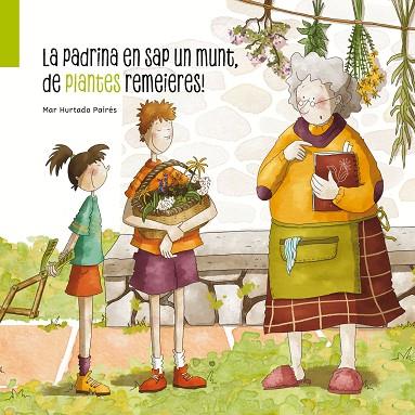 LA PADRINA EN SAP UN MUNT, DE PLANTES REMEIERES! | 9788412835823 | HURTADO PAIRÉS, MAR | Llibres Parcir | Llibreria Parcir | Llibreria online de Manresa | Comprar llibres en català i castellà online