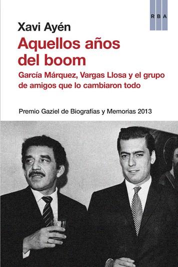 AQUELLOS AÑOS DEL BOOM | 9788490562376 | AYEN , XAVI | Llibres Parcir | Librería Parcir | Librería online de Manresa | Comprar libros en catalán y castellano online