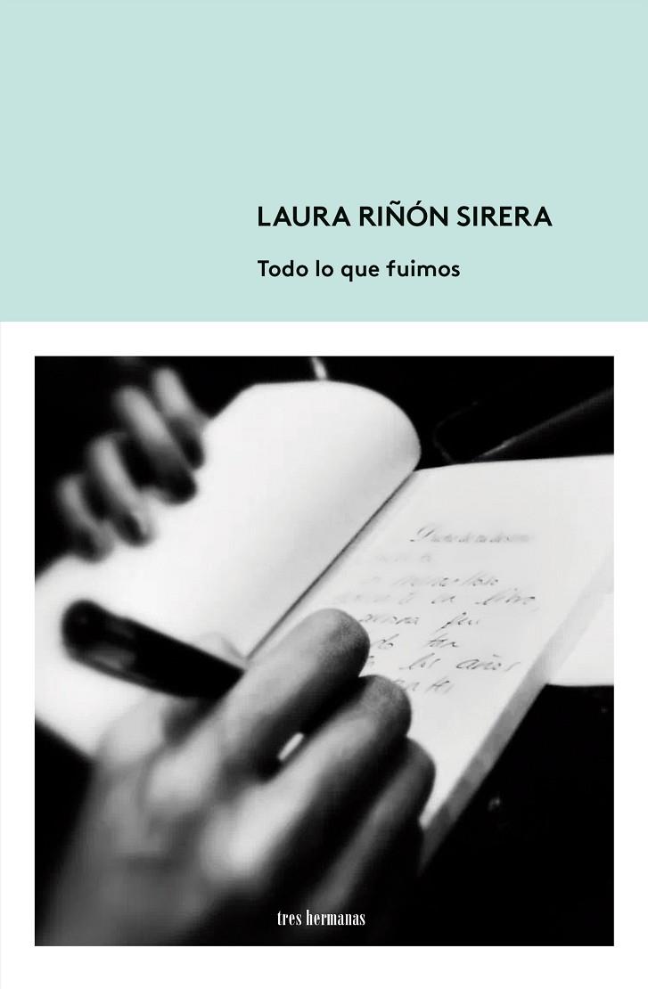 TODO LO QUE FUIMOS | 9788412337891 | RIÑÓN SIRERA, LAURA | Llibres Parcir | Librería Parcir | Librería online de Manresa | Comprar libros en catalán y castellano online