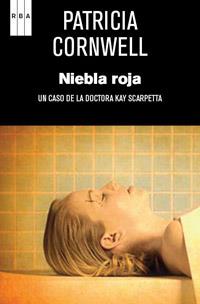 NIEBLA ROJA UN CASO DE LA DOCTORA KAY SCARPETTA | 9788490061350 | PATRICIA CORNWELL | Llibres Parcir | Llibreria Parcir | Llibreria online de Manresa | Comprar llibres en català i castellà online