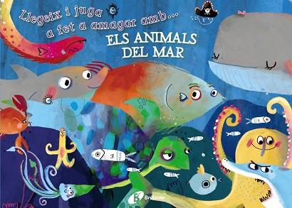 LLEGEIX I JUGA A FET A AMAGAR AMB... ELS ANIMALS DEL MAR | 9788499066226 | POITIER, ANTON | Llibres Parcir | Librería Parcir | Librería online de Manresa | Comprar libros en catalán y castellano online