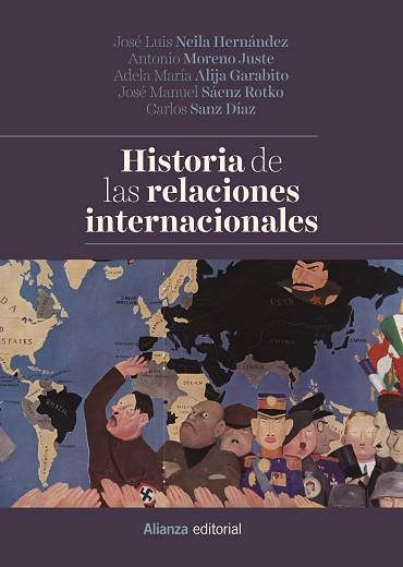 HISTORIA DE LAS RELACIONES INTERNACIONALES | 9788491812333 | NEILA HERNÁNDEZ, JOSÉ LUIS / MORENO JUSTE, ANTONIO / ALIJA GARABITO, ADELA M. / SÁENZ ROTKO, JOSÉ MA | Llibres Parcir | Librería Parcir | Librería online de Manresa | Comprar libros en catalán y castellano online