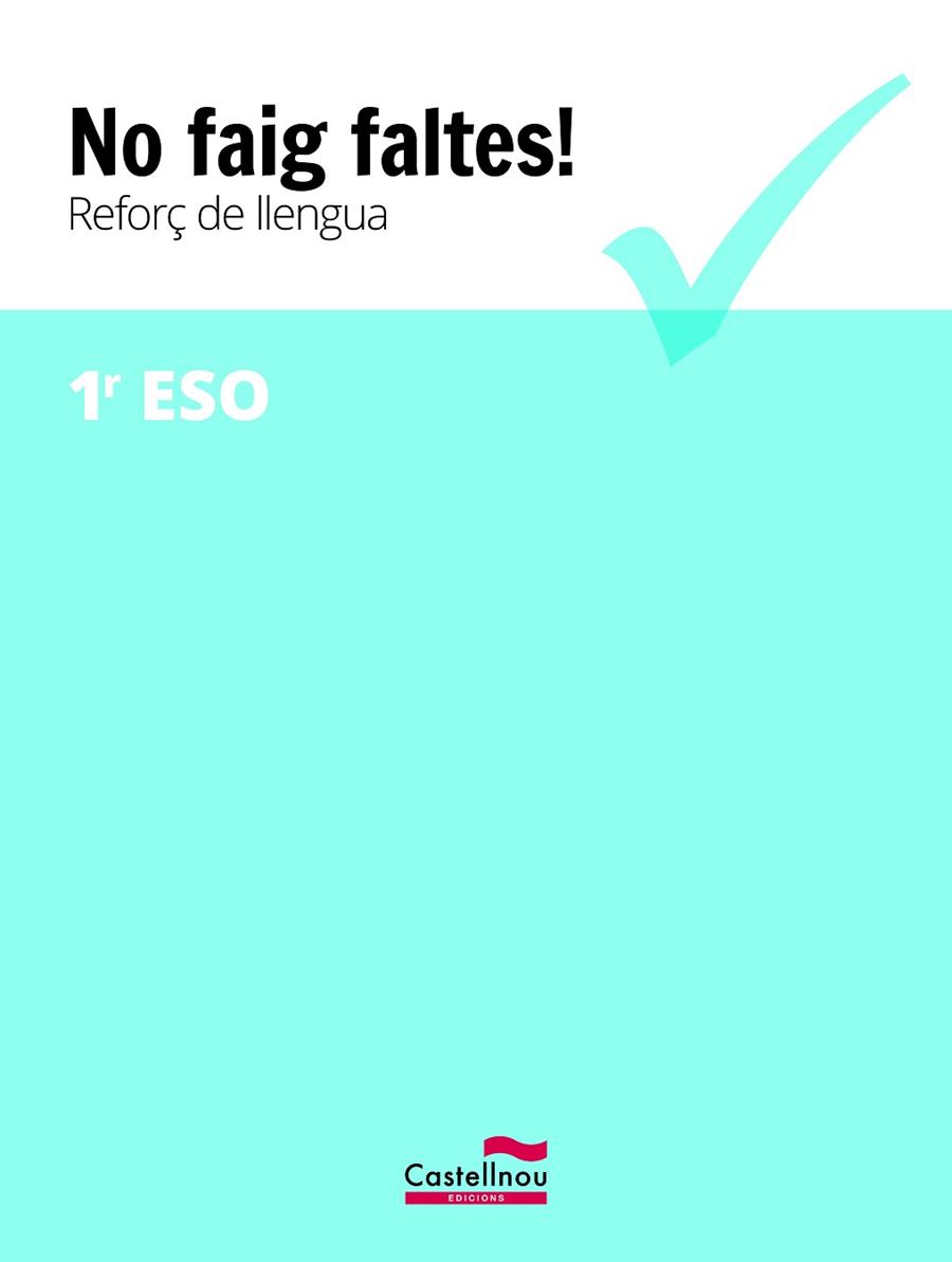 NO FAIG FALTES! REFORÇ DE LLENGUA 1R ESO | 9788416790364 | CASTELLNOU | Llibres Parcir | Llibreria Parcir | Llibreria online de Manresa | Comprar llibres en català i castellà online