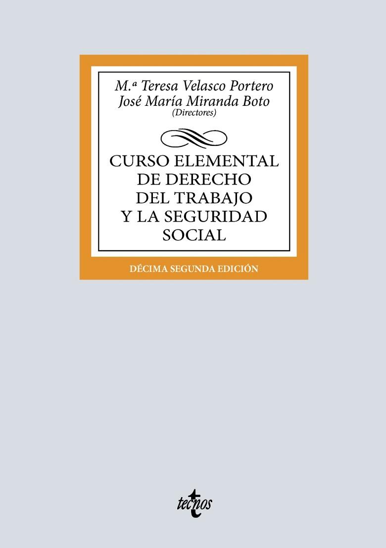 CURSO ELEMENTAL DE DERECHO DEL TRABAJO Y LA SEGURIDAD SOCIAL | 9788430994779 | VELASCO PORTERO, Mª TERESA/MIRANDA BOTO, JOSÉ MARÍA/AGUILAR MARTÍN, CARMEN/ÁLVAREZ DEL CUVILLO, ANTO | Llibres Parcir | Llibreria Parcir | Llibreria online de Manresa | Comprar llibres en català i castellà online