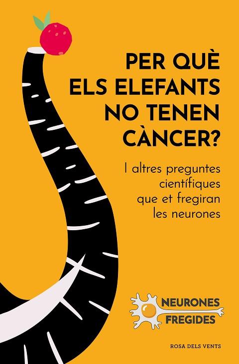 PER QUÈ ELS ELEFANTS NO TENEN CÀNCER? | 9788419259585 | NEURONES FREGIDES | Llibres Parcir | Llibreria Parcir | Llibreria online de Manresa | Comprar llibres en català i castellà online