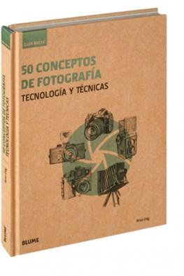 GUÍA BREVE. 50 CONCEPTOS DE FOTOGRAFÍA | 9788416965243 | DILG, BRIAN | Llibres Parcir | Llibreria Parcir | Llibreria online de Manresa | Comprar llibres en català i castellà online