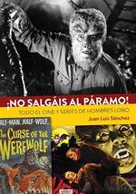 NO SALGAIS AL PARAMO TODO EL CINE Y SERIES DE HOMBRES LOBO | 9788418320217 | SAMCHEZ,JOSE LUIS | Llibres Parcir | Librería Parcir | Librería online de Manresa | Comprar libros en catalán y castellano online