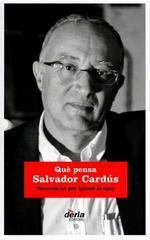 QUE PENSA SALVADOR CARDUS | 9788495400765 | ARAGAY, IGNASI | Llibres Parcir | Llibreria Parcir | Llibreria online de Manresa | Comprar llibres en català i castellà online