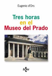 TRES HORAS EN EL MUSEO DEL PRADO | 9788430942008 | D ORS | Llibres Parcir | Llibreria Parcir | Llibreria online de Manresa | Comprar llibres en català i castellà online
