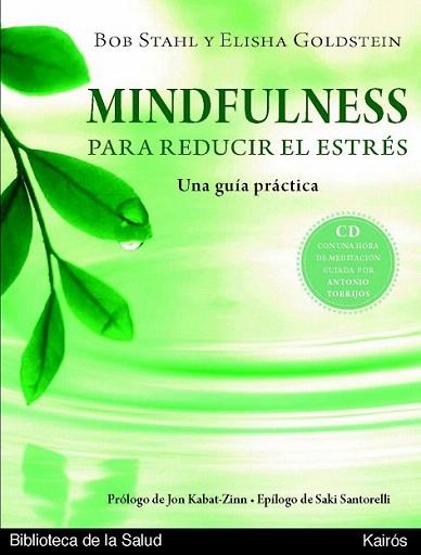 MINDFULNESS PARA REDUCIR EL ESTRES + CD | 9788472457614 | STAHL B GOLDSTEIN E | Llibres Parcir | Librería Parcir | Librería online de Manresa | Comprar libros en catalán y castellano online