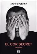 EL COR SECRET | 9788429775556 | PLENSA, JAUME | Llibres Parcir | Llibreria Parcir | Llibreria online de Manresa | Comprar llibres en català i castellà online